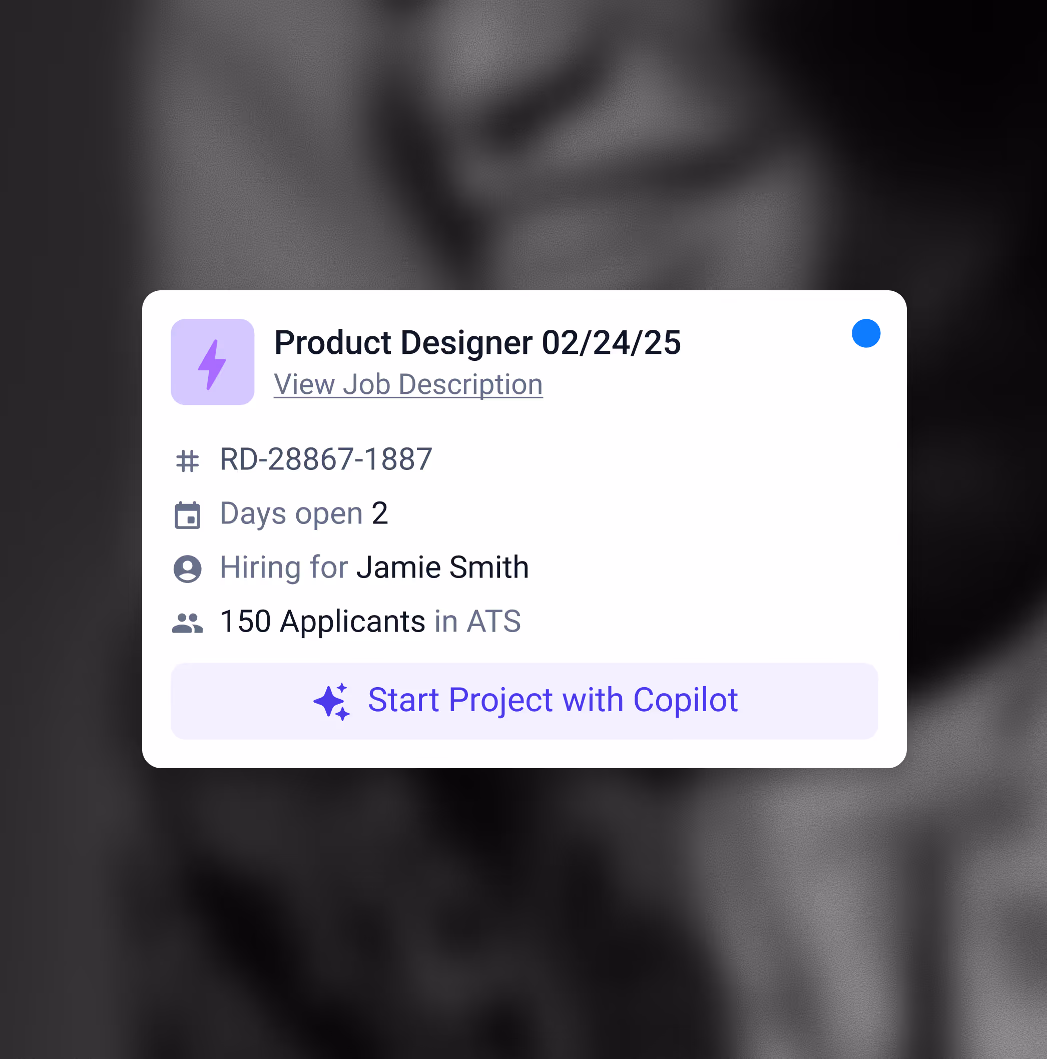 Job listing for Product Designer with job ID RD-28867-1887, open for 2 days, hiring for Jamie Smith, with 150 applicants in ATS and a button to start project with Copilot.